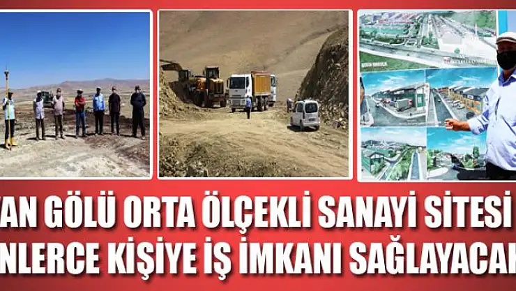 Van Gölü Orta Ölçekli Sanayi Sitesi binlerce kişiye iş imkanı sağlayacak