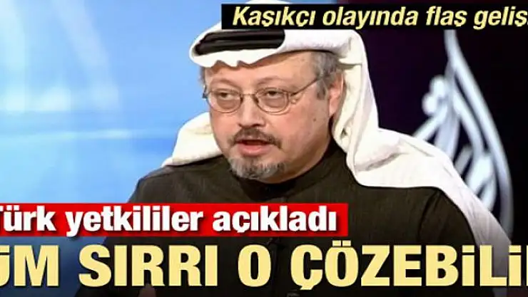 Kaşıkçı olayında flaş gelişme! Tüm sırrı o cihaz çözebilir