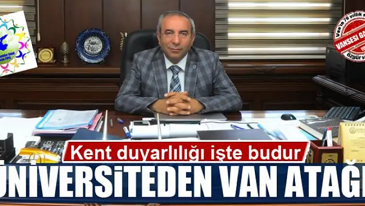 ÜNİVERSİTEDEN VAN ATAĞI