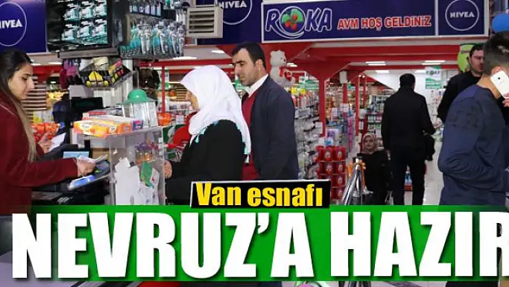Van esnafı Nevruz tatiline hazır 
