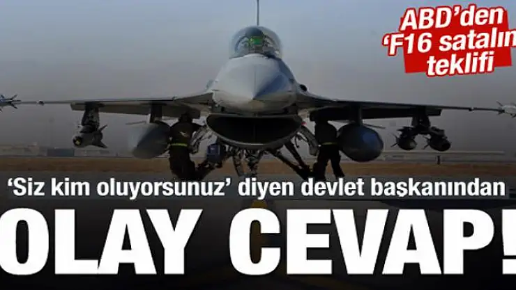 ABD'ye ret! F16'lar işe yaramaz!