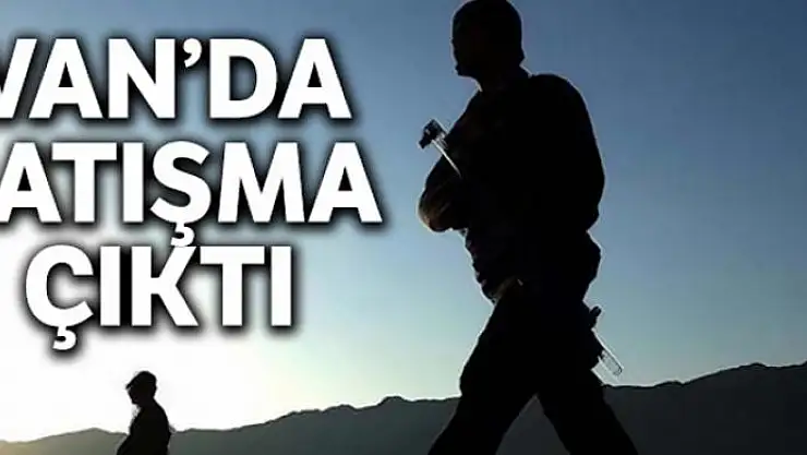 Van'da çatışma çıktı, 3 terörist öldürüldü