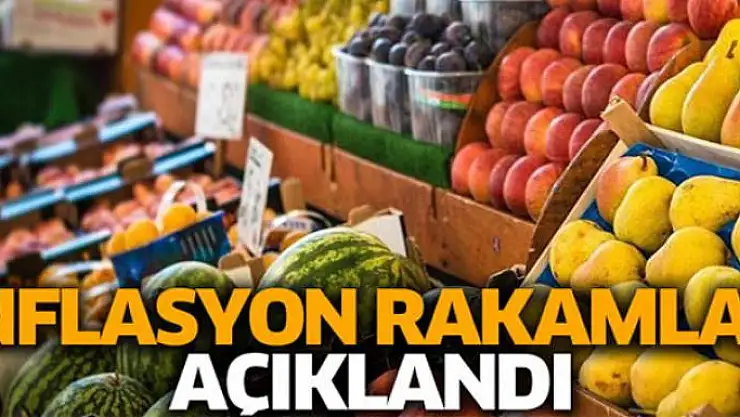 Enflasyon rakamları açıklandı