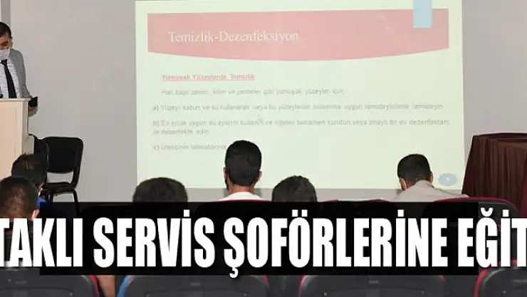 ÇATAKLI SERVİS ŞOFÖRLERİNE EĞİTİM