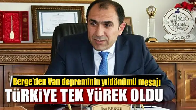 Başkan Berge'den Van depreminin yıldönümü mesajı