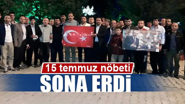 15 temmuz nöbeti sona erdi