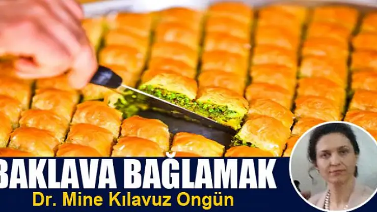 BAKLAVA BAĞLAMAK