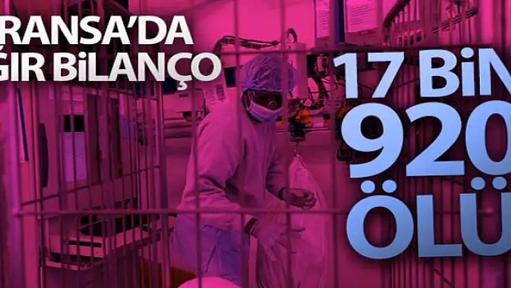 Fransa'da ölü sayısı 17 bin 920'ye ulaştı