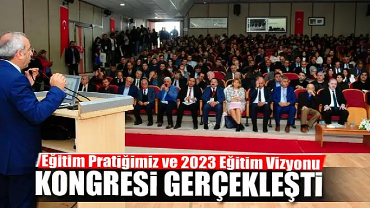 Van'ın Eğitim Pratiğimiz ve 2023 Eğitim Vizyonu kongrede tartışıldı