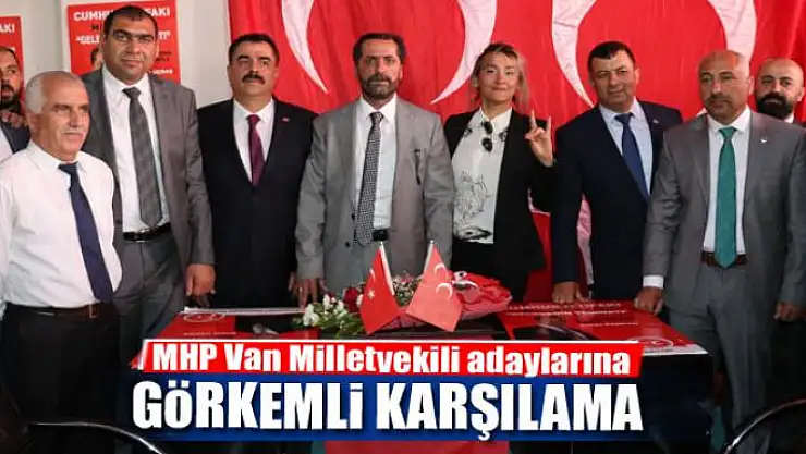 MHP adaylarına karşılama 