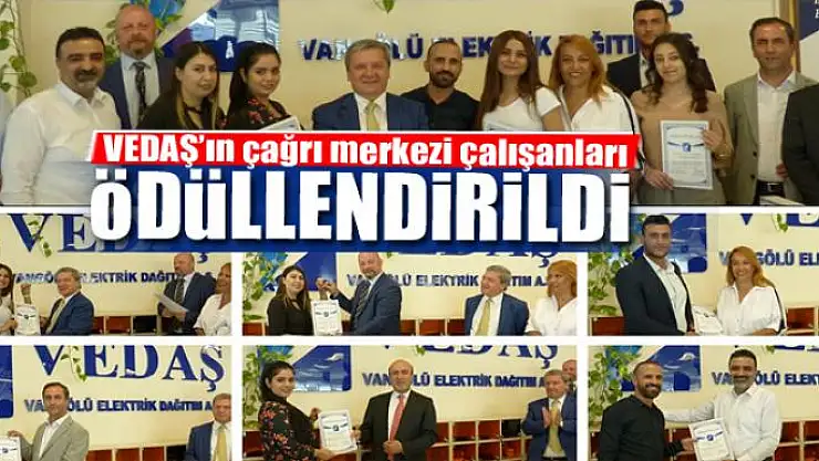 VEDAŞ'ın çağrı merkezi çalışanları ödüllendirildi