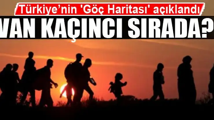 Türkiye'nin 'Göç Haritası' açıklandı