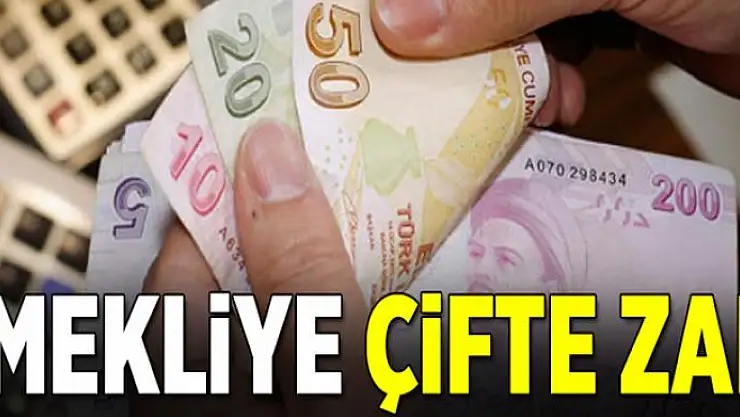 Emekliye çifte zam  