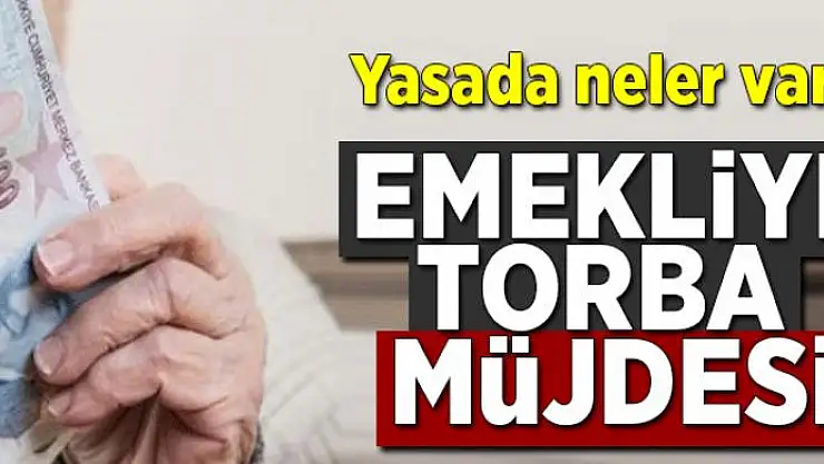 Emekliye torba müjdesi  