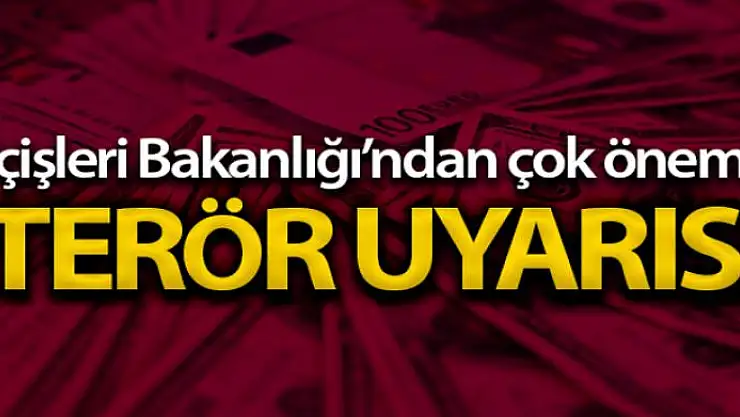 İçişleri Bakanlığı'dan valiliklere terör uyarıları