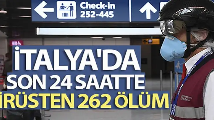 İtalya'da son 24 saatte korona virüsten 262 ölüm