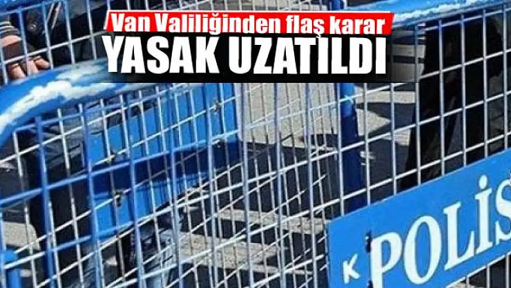 Valilikten flaş yasak kararı
