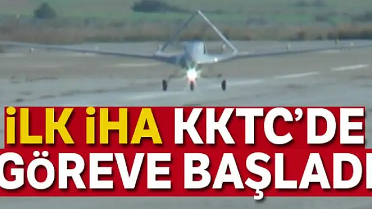 İlk İHA, KKTC'de göreve başladı
