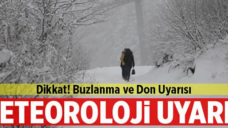 Meteorolojiden buzlanma ve don uyarısı