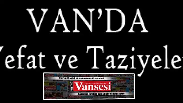 Van'da vefat ve taziyeler