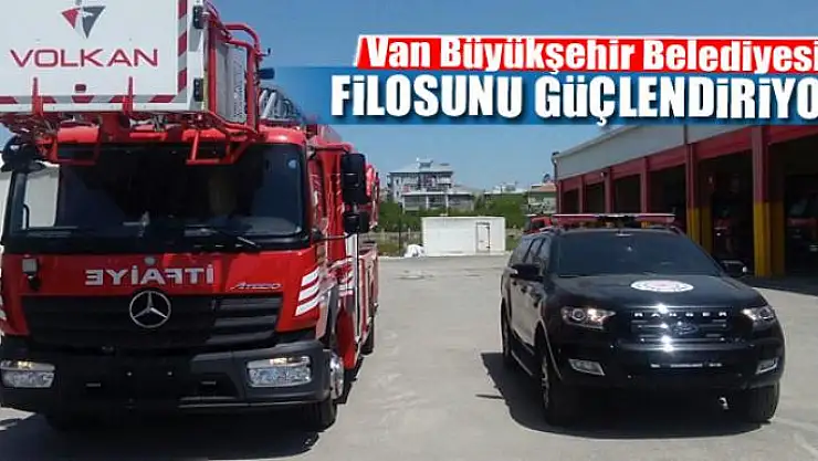 Van Büyükşehir Belediyesi, itfaiye filosunu güçlendiriyor 