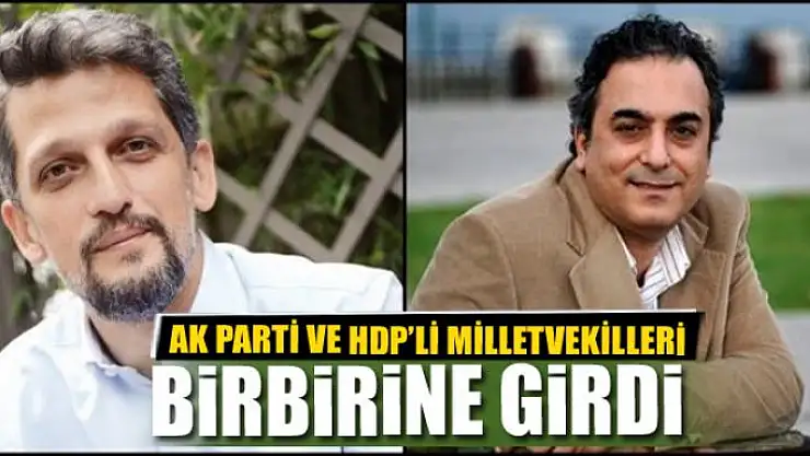 AK PARTİ VE HDP'Lİ MİLLETVEKİLLERİ BİRBİRİNE GİRDİ