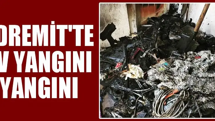 Edremit'te ev yangını yangını