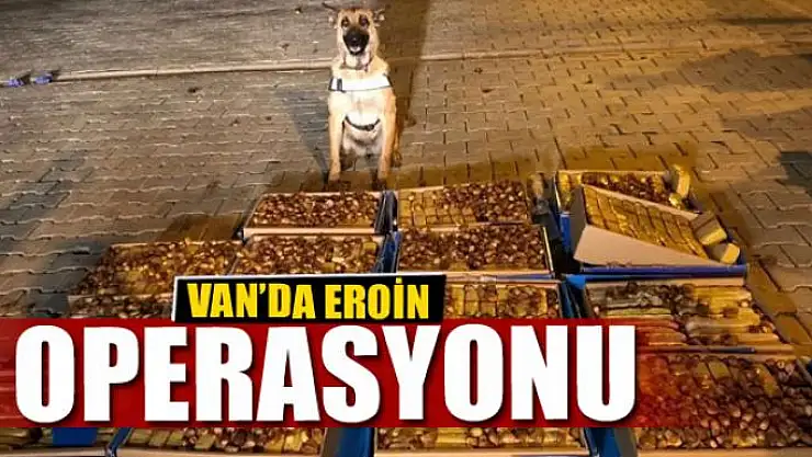 Van'da 138 kilo eroin ele geçirildi 