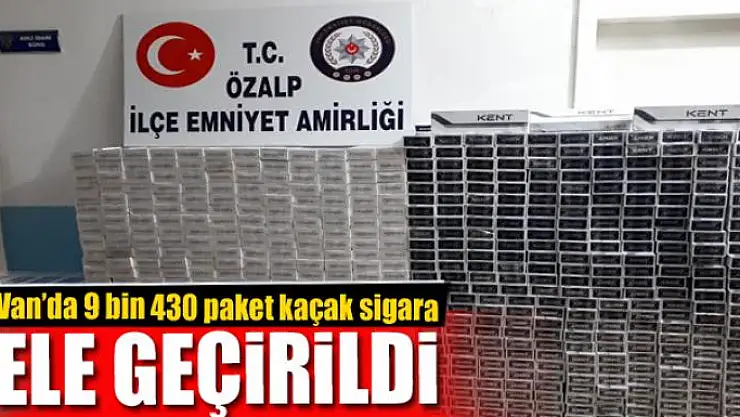 Van'da 9 bin 430 paket kaçak sigara ele geçirildi