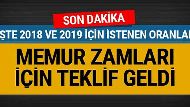 Memur 2018 zammı teklif sunuldu