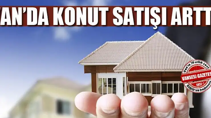 Van'da konut satışı arttı