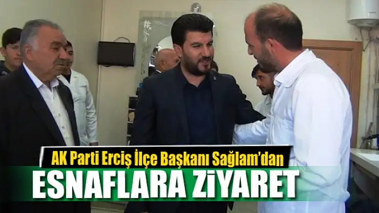 Başkan Sağlam'dan esnaf ziyareti