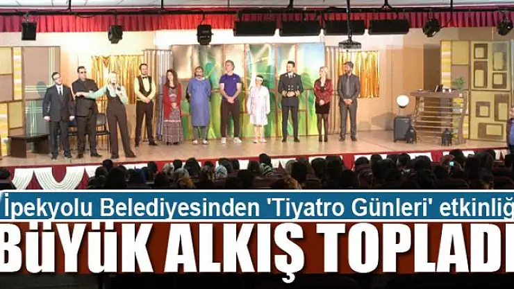  İpekyolu Belediyesinden 'Tiyatro Günleri' etkinliği 