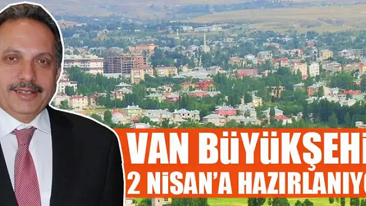 BÜYÜKŞEHİR 2 NİSAN'A HAZIRLANIYOR