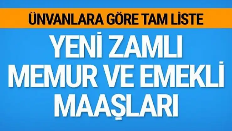 Yeni memur maaşları 2018-2019 ünvanlara göre zamlı tam liste