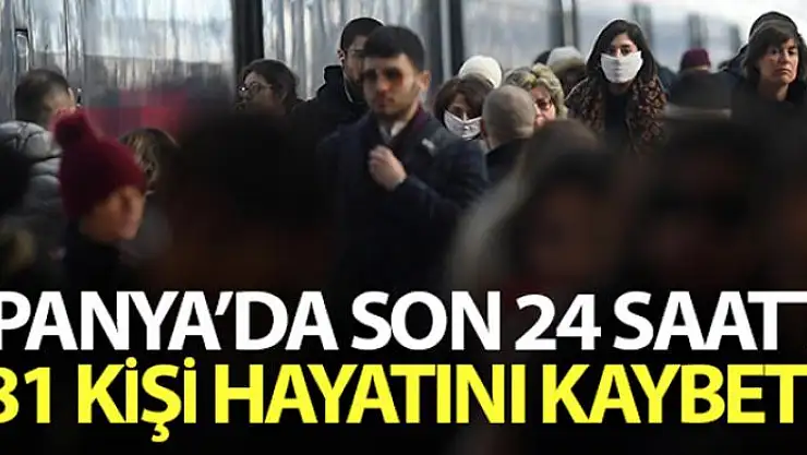 İspanya'da son 24 saatte koronadan 281 kişi öldü