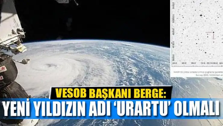 YENİ YILDIZIN ADI 'URARTU' OLMALI