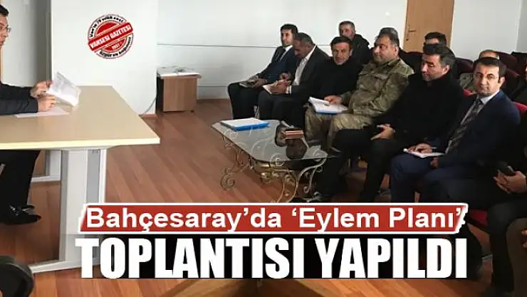Bahçesaray'da 'Eylem Planı' toplantısı 