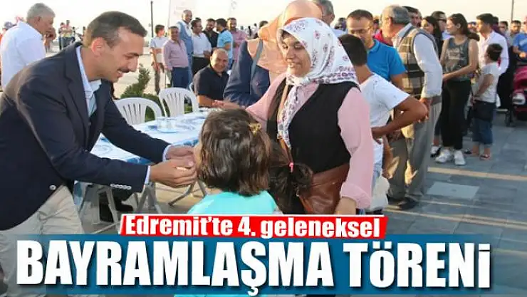 Edremit'te 4. geleneksel bayramlaşma töreni