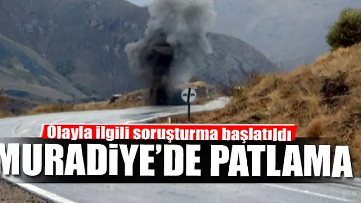 Muradiye'ye patlama