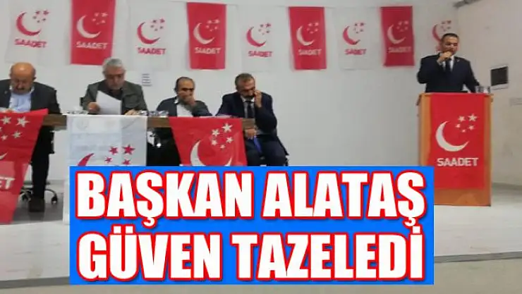 Başkan Alataş güven tazeledi