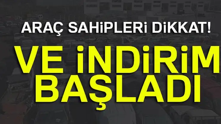 Araç sahipleri bu habere dikkat! İndirim başladı