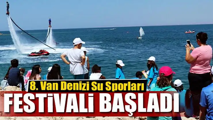 8. Van Denizi Su Sporları Festivali başladı