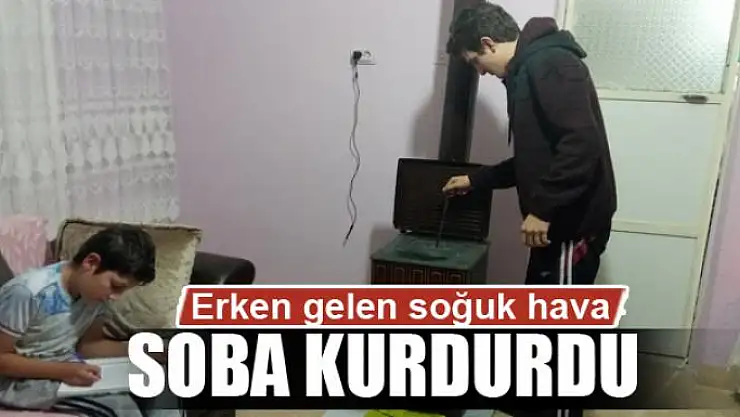 Erken gelen soğuk hava soba kurdurdu
