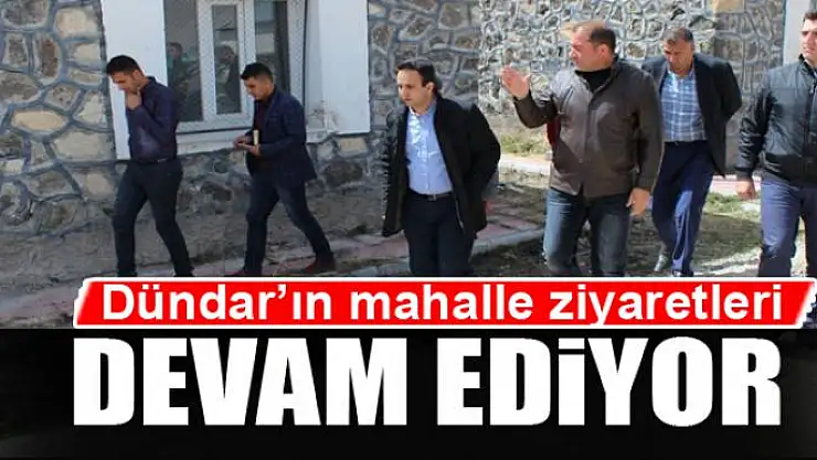 Kaymakam Dündar'dan mahalle ziyareti
