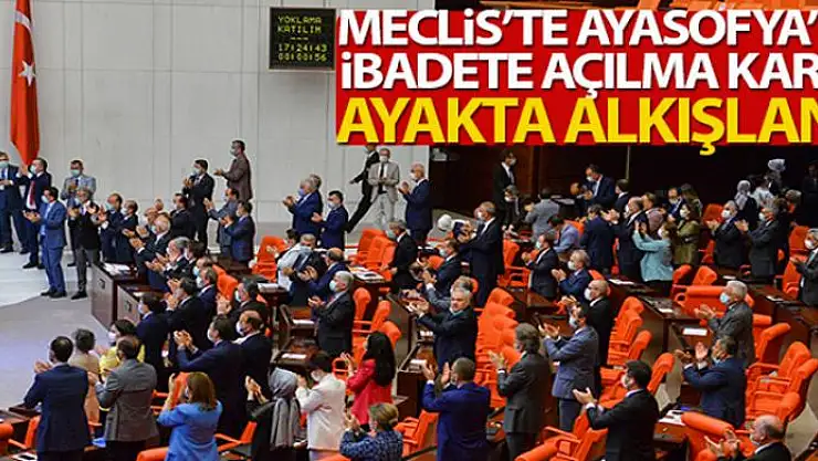 TBMM'de Ayasofya kararı ayakta alkışlandı