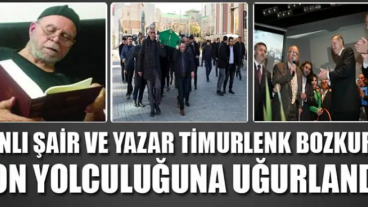 VANLI ŞAİR VE YAZAR TİMURLENK BOZKURT SON YOLCULUĞUNA UĞURLANDI