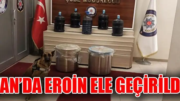VAN'DA EROİN ELE GEÇİRİLDİ
