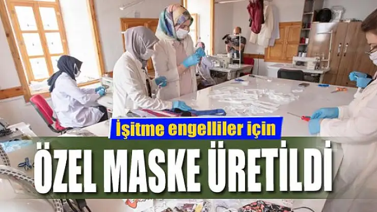 İşitme engelliler için özel maske üretildi