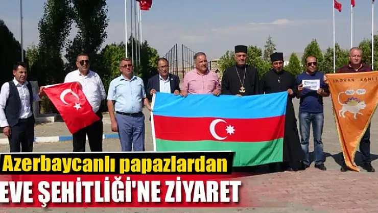 Azerbaycanlı papazlardan Zeve Şehitliği'ne ziyaret 